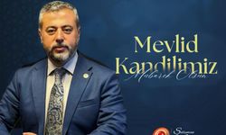Milletvekili Süleyman Özgün’den Mevlid Kandili Mesajı