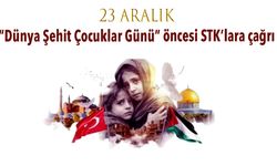 23 Aralık “Dünya Şehit Çocuklar Günü” Unutulmamalı