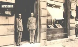 Cumhuriyetin İlk Yıllarında Nevşehir’in Kendi Bankaları Vardı