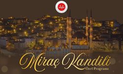 Nevşehir’de Miraç Kandili Özel Programla İdrak Edilecek