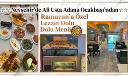 Nevşehir’de Ali Usta Adana Ocakbaşı’ndan Ramazan’a Özel Lezzet Dolu Menü