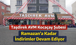 Taşdirek AVM Kocaçay Şubesi’nde Ramazan’a Kadar Özel İndirimler