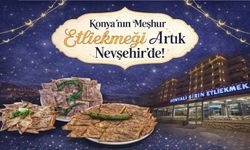 Konya’nın Eşsiz Lezzetleri Şimdi Nevşehir’de!