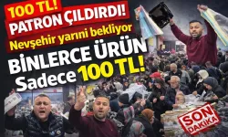 Nevşehir’de “100 TL” Çılgınlığı Bu Pazar da Devam Ediyor