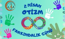 Nevşehir’de Otizm Farkındalık Haftası Etkinliği Düzenleniyor