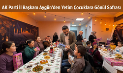 AK Parti Nevşehir İl Başkanı Aygün’den Yetim Çocuklara Anlamlı İftar