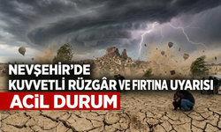 Dikkat: Nevşehir’de Rüzgâr Hızı Yer Yer 80 km/saate Ulaşacak
