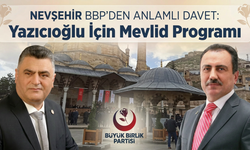 Nevşehir BBP, Yazıcıoğlu’nu Mevlid-i Şerif’le Anıyor