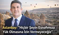 Kapadokya Alan Başkanı Aslanbay: 'Kapadokya’da Esnaf Yalnız Değil'