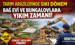 Bakanlıktan Tarım Arazilerine Sıkı Denetim: İzin Almayan Yapılar Yıkılacak