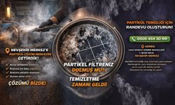 Aracınızda Sorun mu Var? Nevşehir’de Partikül Çözüm Merkezi Yanınızda!