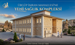 Ürgüp’e Modern Aile Sağlığı Merkezi ve 112 İstasyonu