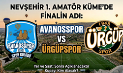 Nevşehir 1. Amatör Küme’de Finalin Adı: Avanosspor - Ürgüpspor
