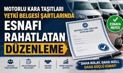 Motorlu Kara Taşıtları Yetki Belgesi Şartlarında Esnafı Rahatlatan Düzenleme