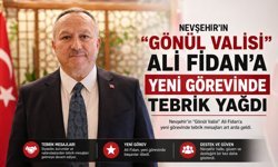 Nevşehir’in “Gönül Valisi” Ali Fidan’a Tebrik Mesajları Yağdı
