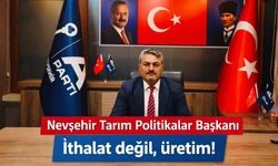 Anahtar Parti Nevşehir’den Çağrı: “İthalat Değil, Üretim”