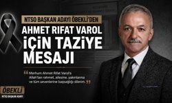 NTSO Başkan Adayı Öbekli’den A. Rıfat Varol İçin Taziye Mesajı