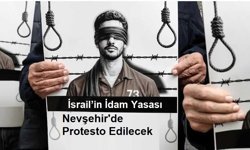 Nevşehir’de İsrail’in İdam Yasası Protesto Edilecek