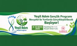 Nevşehir’de “Yeşil Adım Gençlik Programı” Başlıyor