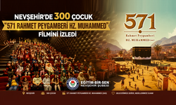 Nevşehir’de 300 Çocuk “571 Rahmet Peygamberi” Filmini İzledi