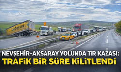 Nevşehir–Aksaray Yolunda Tır Kazası: Trafik Kilitlendi