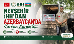 Nevşehir İHH’dan Azerbaycan’da Kurban Kardeşliği
