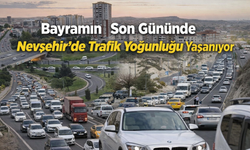 Kapadokya'da bayram tatilinden dönüş yoğunluğu başladı