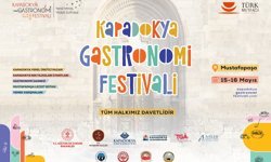 Kapadokya Gastronomi Festivali 15–16 Mayıs’ta Mustafapaşa’da