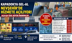 Kapadokya Gel-Al Nevşehir’de Hizmete Açılıyor