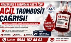 Nevşehirli 6 Yaşındaki Hasta İçin Acil Trombosit Çağrısı