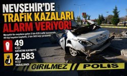2025’in Acı Tablosu: Nevşehir’de 49 Can Kaybı, 2 Bin 583 Yaralı