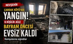 Nevşehir Çardak Köyü’nde Yangın: Bir Yaralı, Bir Ev Kül Oldu