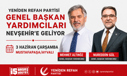 Yeniden Refah Partisi Genel Başkan Yardımcıları Nevşehir’e Geliyor