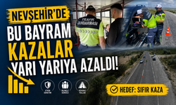 Nevşehir'de Bayram Tatilinde Kazalar Yarı Yarıya Azaldı