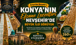 Konya’nın Efsane Lezzetleri Nevşehir’de Büyük İlgi Görüyor