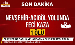 Nevşehir-Acıgöl Yolunda Feci Kaza: 1 Ölü, 2 Yaralı