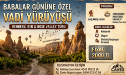 Babalar Günü’nde Kapadokya Vadilerinde Unutulmaz Bir Gün