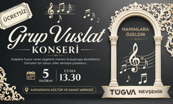 TÜGVA Nevşehir’den Hanımlara Özel Ücretsiz Grup Vuslat Konseri