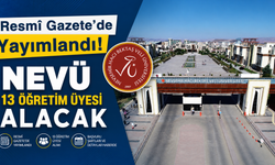 NEVÜ’ye 10 Profesör ve 3 Doktor Öğretim Üyesi Atanacak