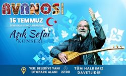 Avanos, 15 Temmuz'un 10. Yılında Tek Yürek Olacak! Aşık Sefai Sahne Alacak