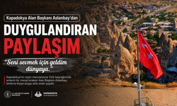 Kapadokya Alan Başkanı Aslanbay'dan Duygulandıran Paylaşım