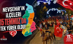 Nevşehir'in İlçelerinde 15 Temmuz Ruhu Yeniden Yaşandı