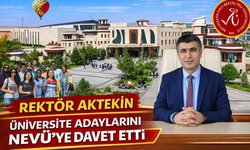 Rektör Aktekin'den YKS Adaylarına Çağrı: "Tercihiniz NEVÜ Olsun"