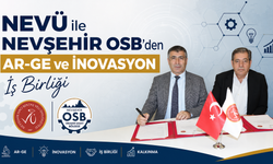 NEVÜ ile Nevşehir OSB Arasında Üniversite-Sanayi İş Birliği Protokolü İmzalandı