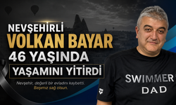 Nevşehir Eşrafından Volkan Bayar Hayatını Kaybetti