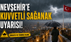 Meteoroloji Uyardı: Nevşehir'de 2 Gün Yağış Bekleniyor