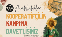 Anadoludakiler Kooperatifçilik Kampı Başvuruları Devam Ediyor