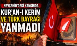 Nevşehir bunu konuşuyor: "Her şey kül oldu, bir tek o yanmadı!"