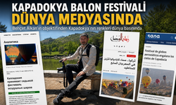 Kapadokya Balon Festivali dünya medyasında