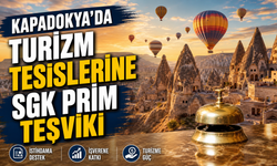 Kapadokya'da Turizm Tesislerine SGK Prim Teşviki